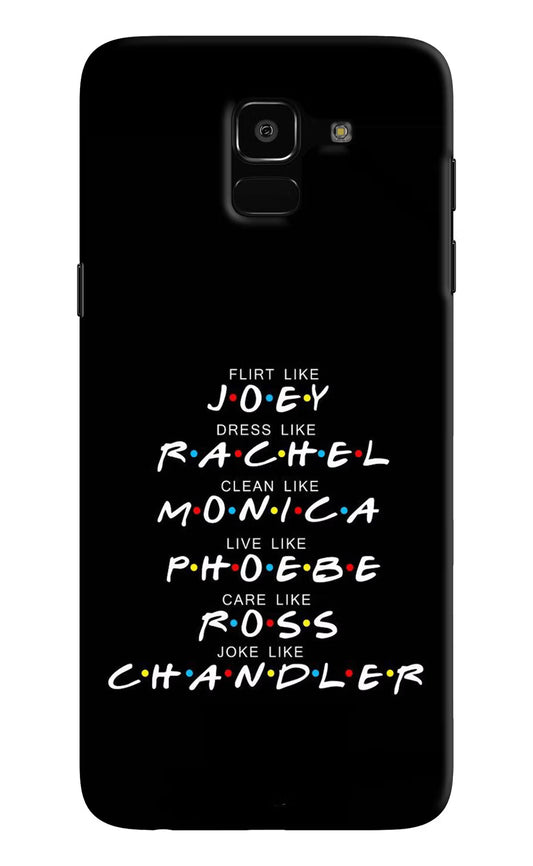 FRIENDS Character Samsung J6 Hard Case Back Cover by Casekaro