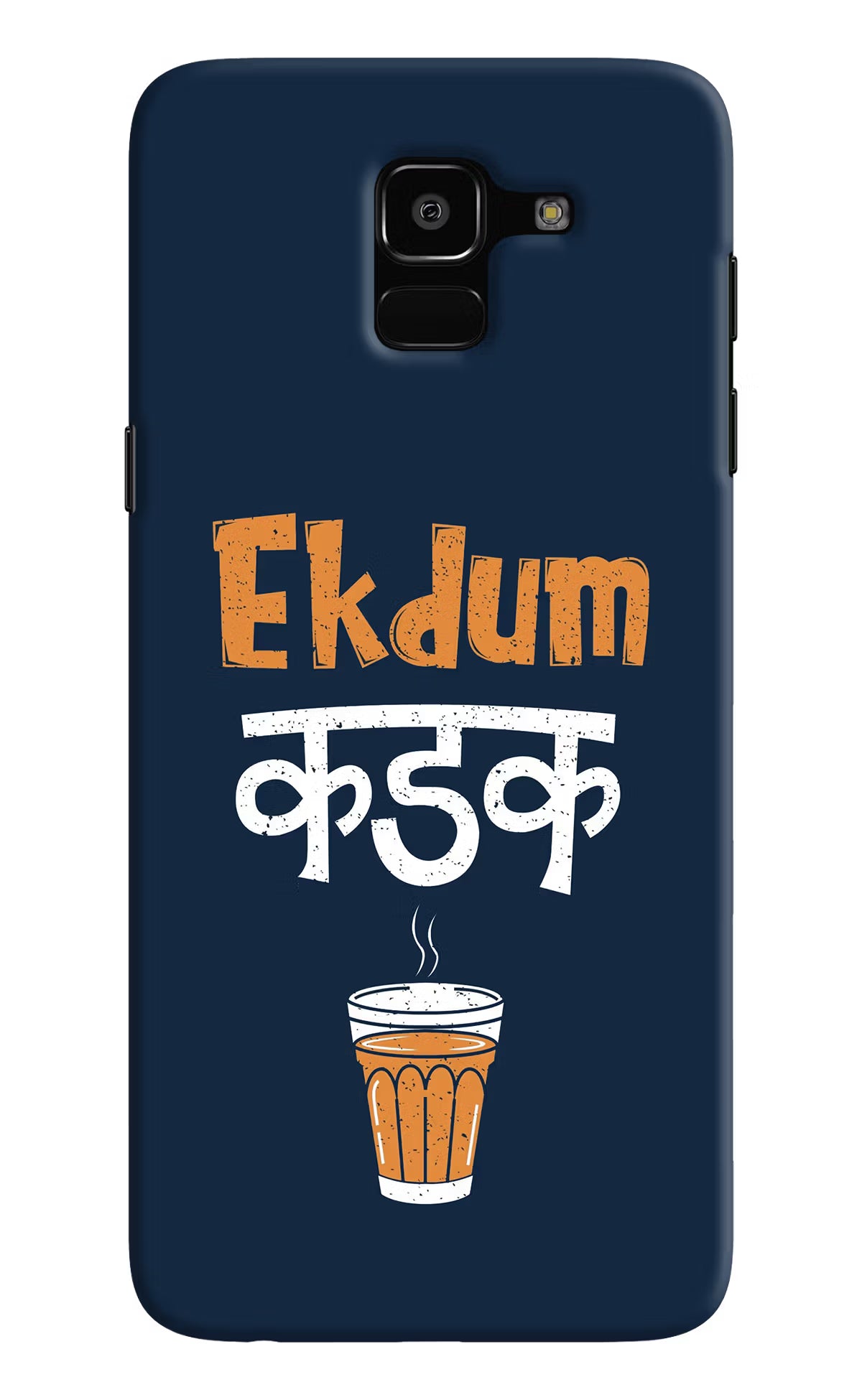 Ekdum Kadak Chai Samsung J6 Hard Case Back Cover by Casekaro