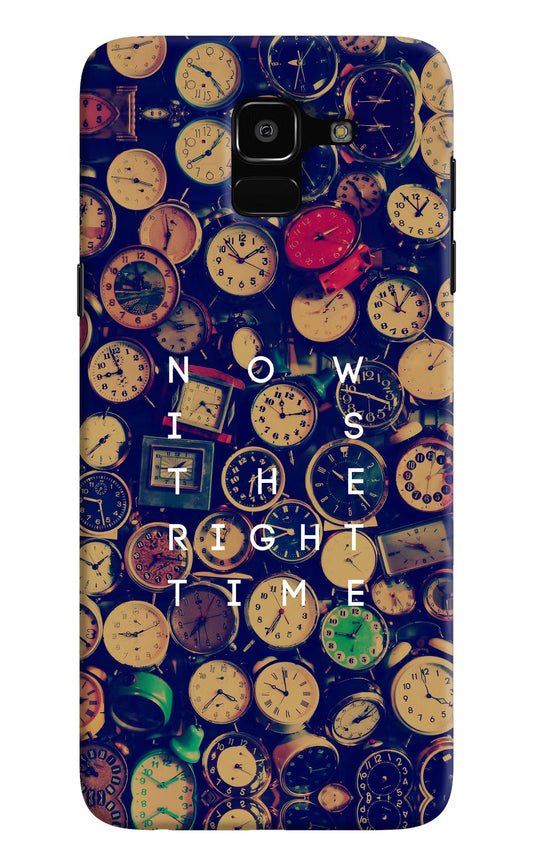 Now is the Right Time Quote Samsung J6 Hard Case Back Cover by Casekaro