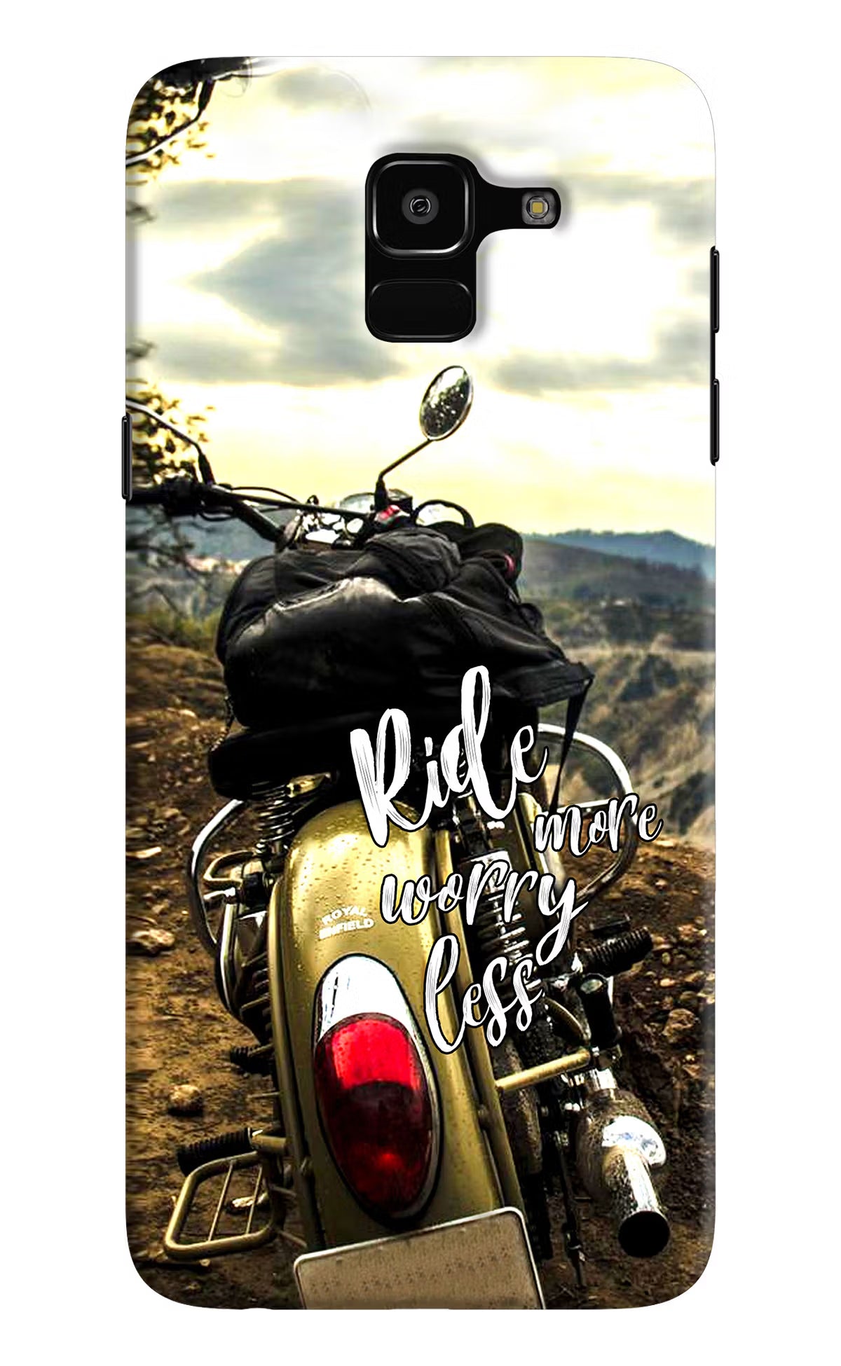 Ride More Worry Less Samsung J6 Hard Case Back Cover by Casekaro
