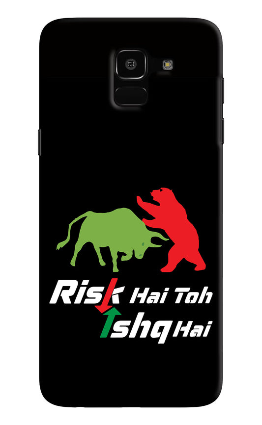 Risk Hai Toh Ishq Hai Samsung J6 Hard Case Back Cover by Casekaro