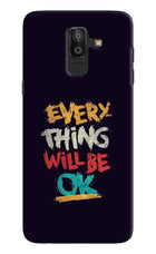 Everything Will Be Ok Samsung J8 Hard Case Back Cover by Casekaro