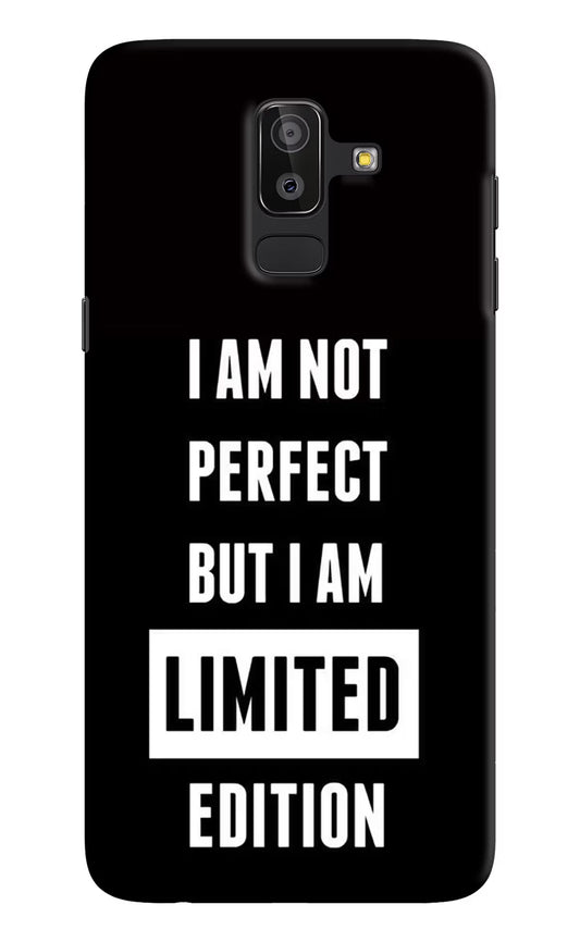 I Am Not Perfect But I Am Limited Edition Samsung J8 Hard Case Back Cover by Casekaro