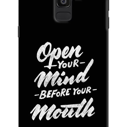 Open Your Mind Before Your Mouth Samsung J8 Hard Case Back Cover by Casekaro