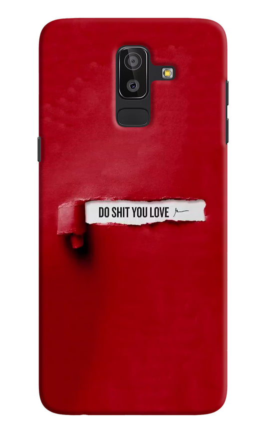 Do Shit You Love Samsung J8 Hard Case Back Cover by Casekaro