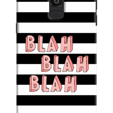 Blah Blah Blah Samsung J8 Hard Case Back Cover by Casekaro