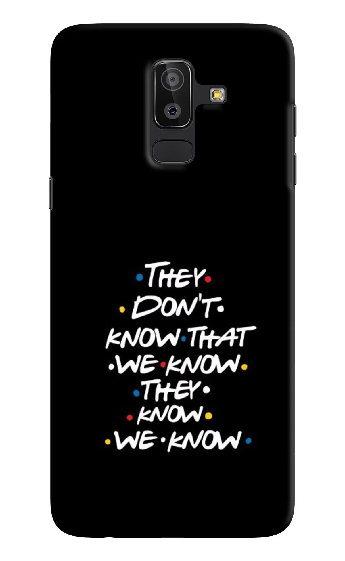 FRIENDS Dialogue Samsung J8 Hard Case Back Cover by Casekaro