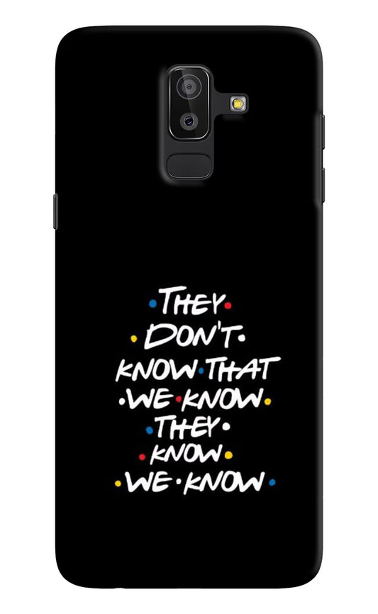 FRIENDS Dialogue Samsung J8 Hard Case Back Cover by Casekaro