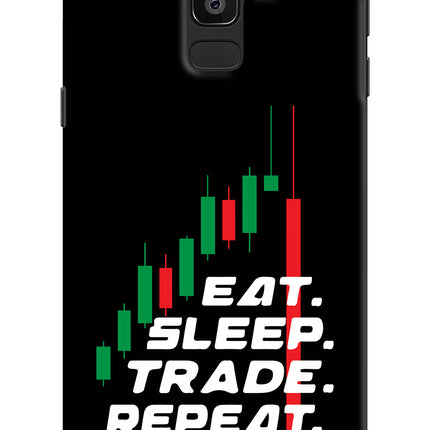 Eat Sleep Trade Repeat Samsung J8 Hard Case Back Cover by Casekaro