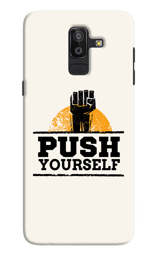 Push Yourself Samsung J8 Hard Case Back Cover by Casekaro