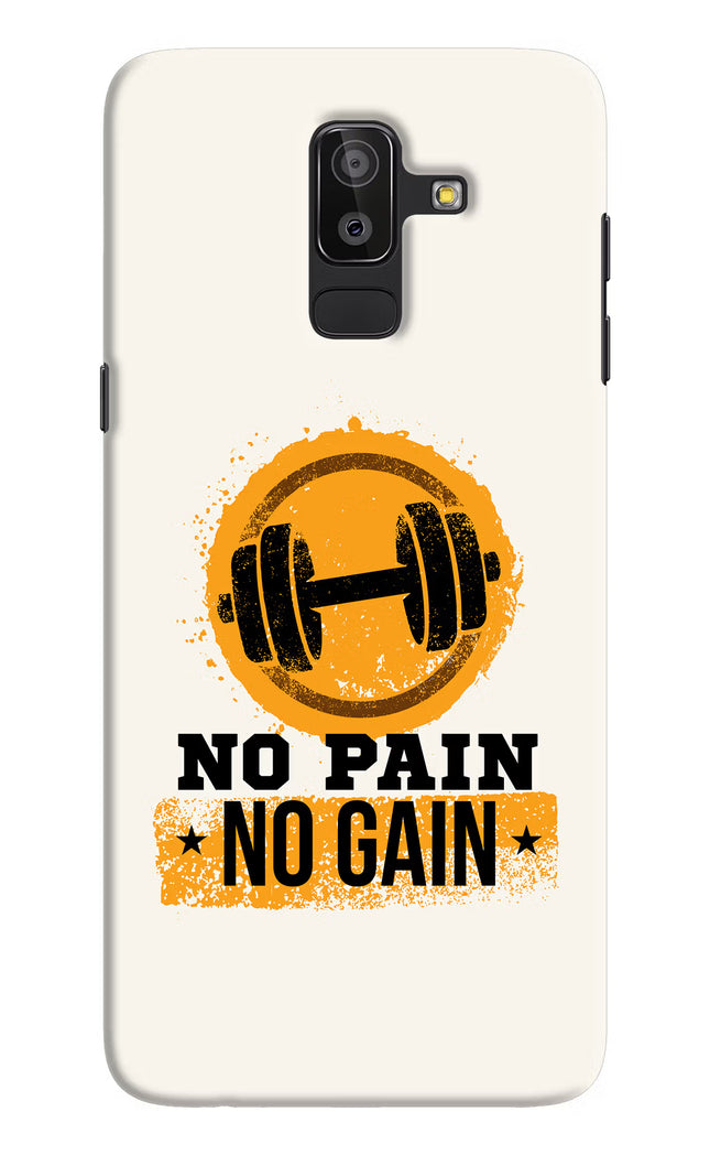No Pain No Gain Samsung J8 Hard Case Back Cover by Casekaro