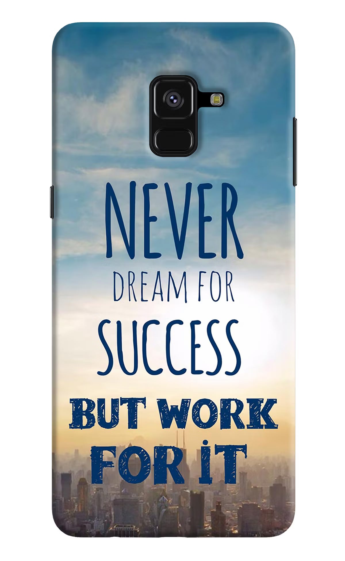 Never Dream For Success But Work For It Samsung A8 plus Hard Case Back Cover by Casekaro