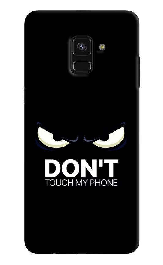 Don'T Touch My Phone Samsung A8 plus Hard Case Back Cover by Casekaro