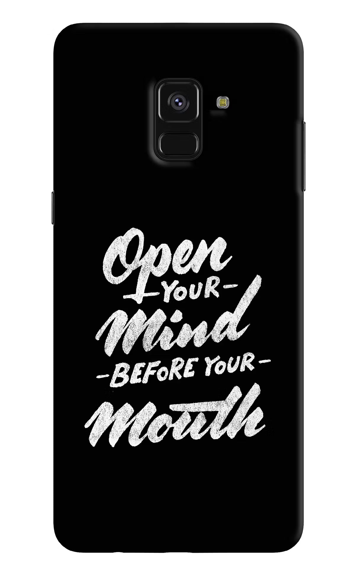 Open Your Mind Before Your Mouth Samsung A8 plus Hard Case Back Cover by Casekaro