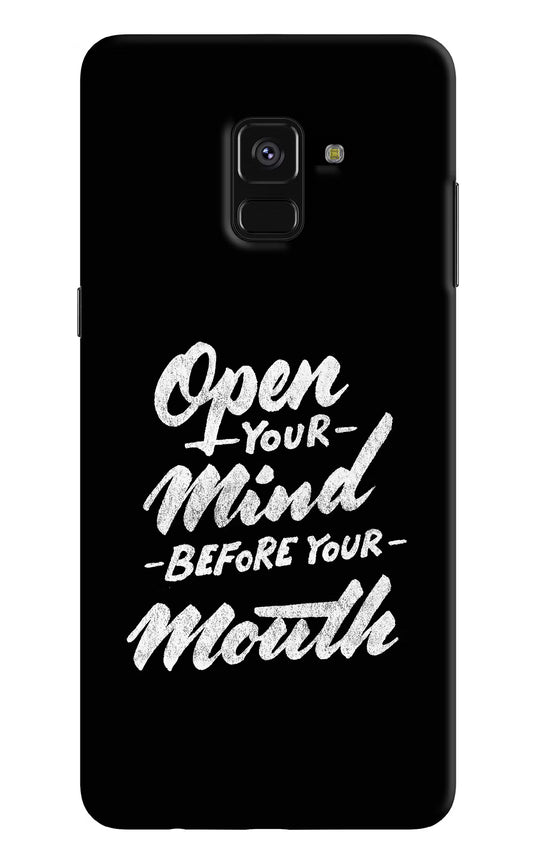 Open Your Mind Before Your Mouth Samsung A8 plus Hard Case Back Cover by Casekaro