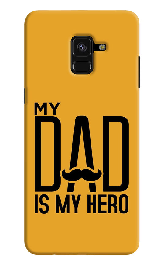 My Dad Is My Hero Samsung A8 plus Hard Case Back Cover by Casekaro