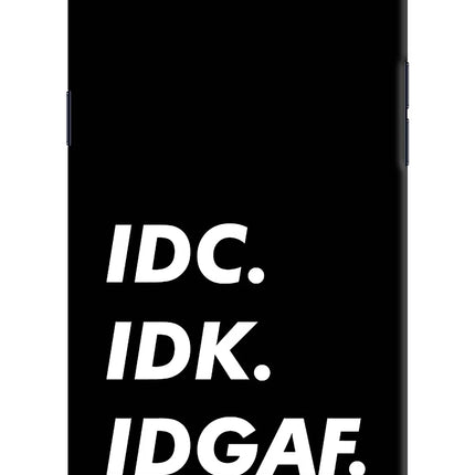 Idc Idk Idgaf Realme 1 Hard Case Back Cover by Casekaro