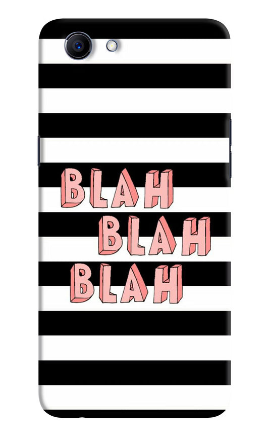 Blah Blah Blah Realme 1 Hard Case Back Cover by Casekaro