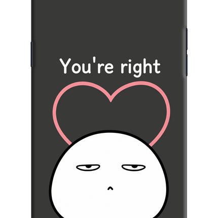You're Right Realme 1 Hard Case Back Cover by Casekaro