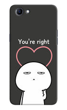 You're Right Realme 1 Hard Case Back Cover by Casekaro