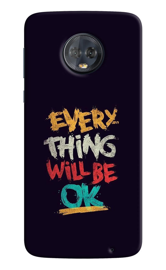 Everything Will Be Ok Moto G6 Hard Case Back Cover by Casekaro
