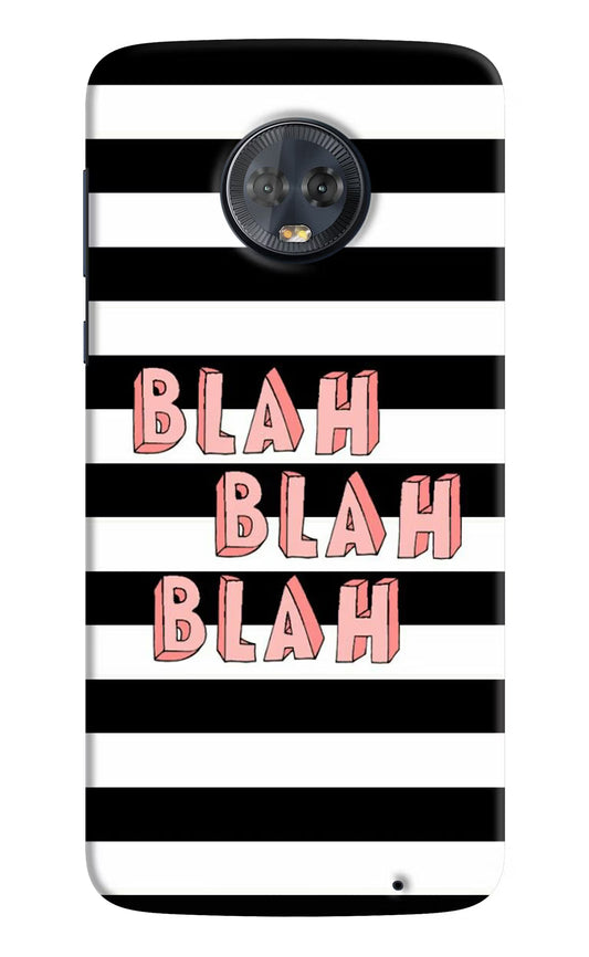 Blah Blah Blah Moto G6 Hard Case Back Cover by Casekaro