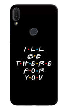 I'll Be There For You Asus Zenfone Max Pro M1 Hard Case Back Cover by Casekaro