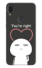 You're Right Asus Zenfone Max Pro M1 Hard Case Back Cover by Casekaro