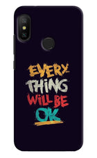 Everything Will Be Ok Redmi 6 Pro Hard Case Back Cover by Casekaro