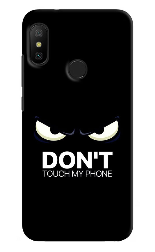 Don'T Touch My Phone Redmi 6 Pro Hard Case Back Cover by Casekaro