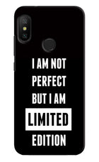 I Am Not Perfect But I Am Limited Edition Redmi 6 Pro Hard Case Back Cover by Casekaro