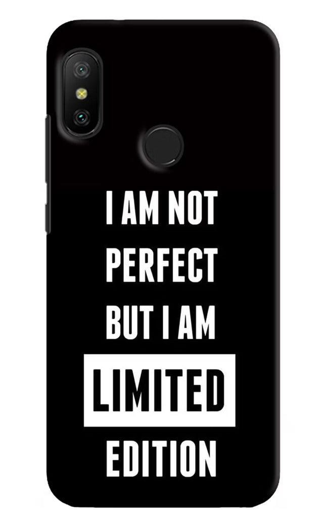 I Am Not Perfect But I Am Limited Edition Redmi 6 Pro Hard Case Back Cover by Casekaro