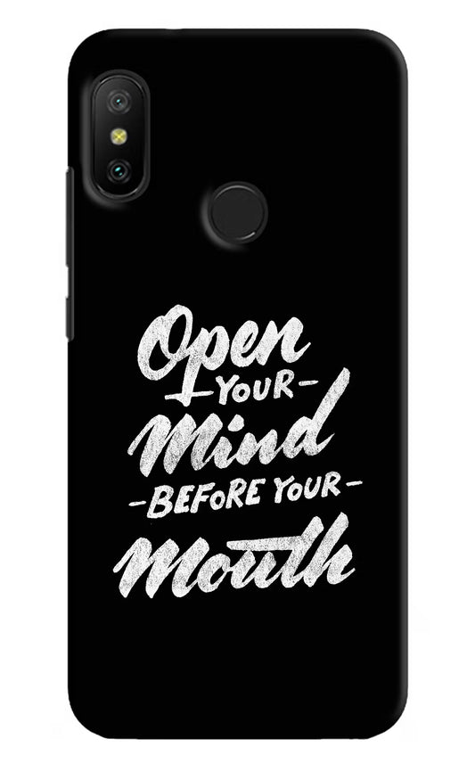 Open Your Mind Before Your Mouth Redmi 6 Pro Hard Case Back Cover by Casekaro
