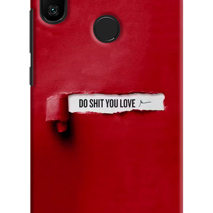 Do Shit You Love Redmi 6 Pro Hard Case Back Cover by Casekaro