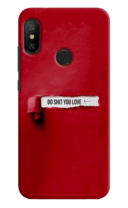 Do Shit You Love Redmi 6 Pro Hard Case Back Cover by Casekaro