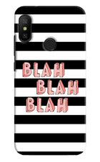 Blah Blah Blah Redmi 6 Pro Hard Case Back Cover by Casekaro