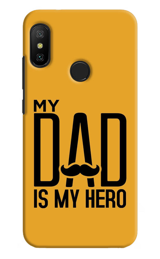 My Dad Is My Hero Redmi 6 Pro Hard Case Back Cover by Casekaro