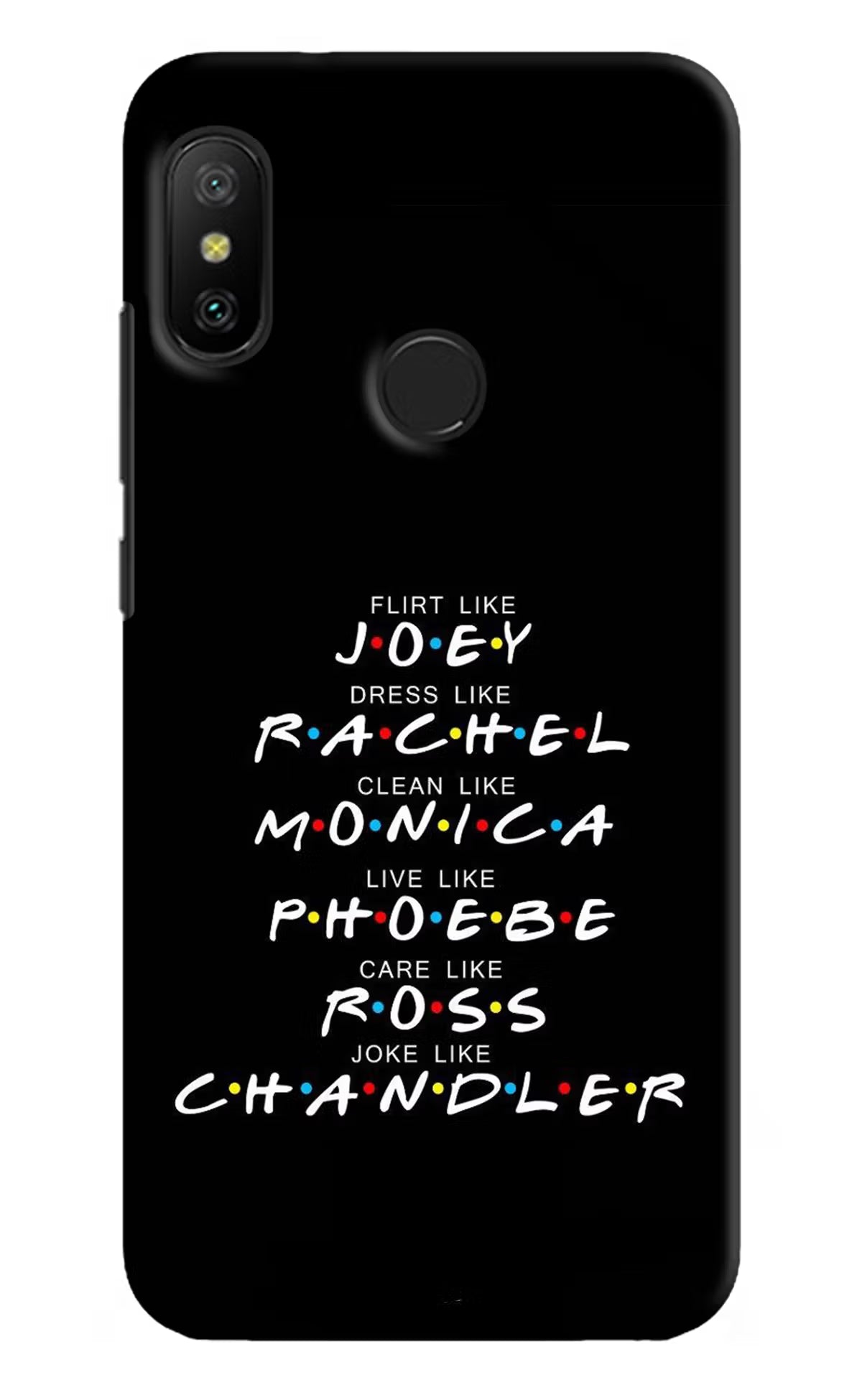 FRIENDS Character Redmi 6 Pro Hard Case Back Cover by Casekaro