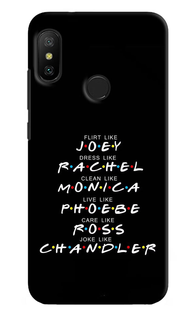 FRIENDS Character Redmi 6 Pro Hard Case Back Cover by Casekaro