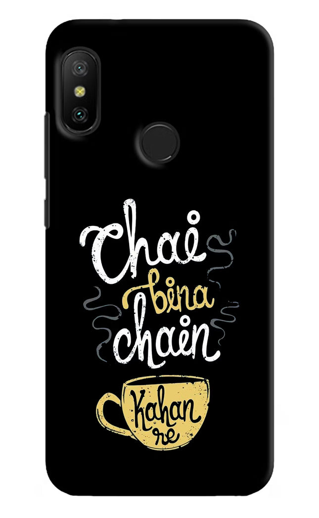 Chai Bina Chain Kaha Re Redmi 6 Pro Hard Case Back Cover by Casekaro