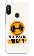 No Pain No Gain Redmi 6 Pro Hard Case Back Cover by Casekaro
