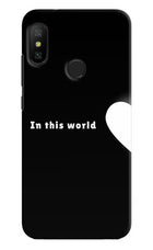This World Redmi 6 Pro Hard Case Back Cover by Casekaro