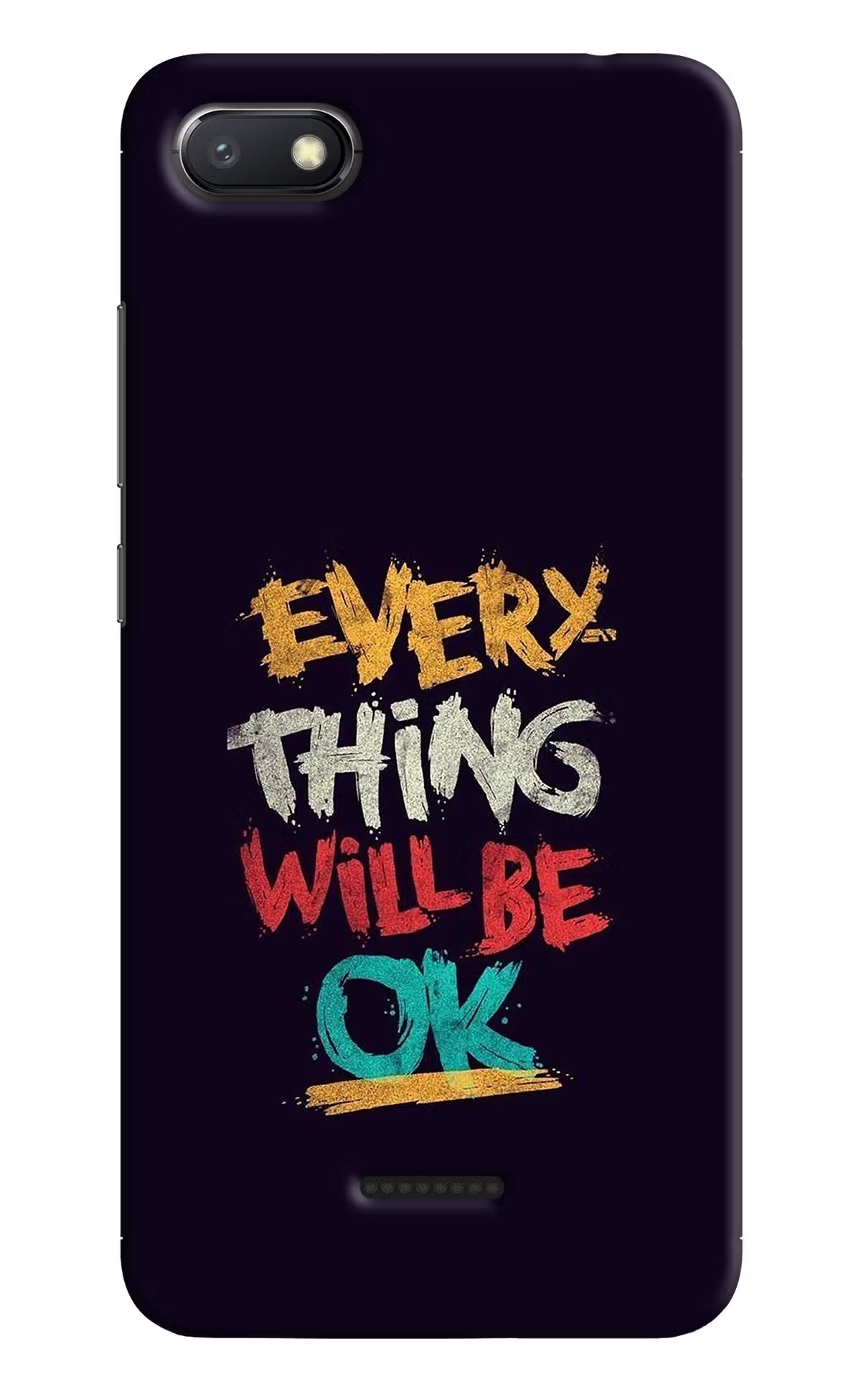 Everything Will Be Ok Redmi 6A Hard Case Back Cover by Casekaro