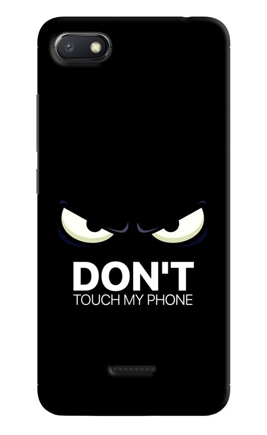 Don'T Touch My Phone Redmi 6A Hard Case Back Cover by Casekaro