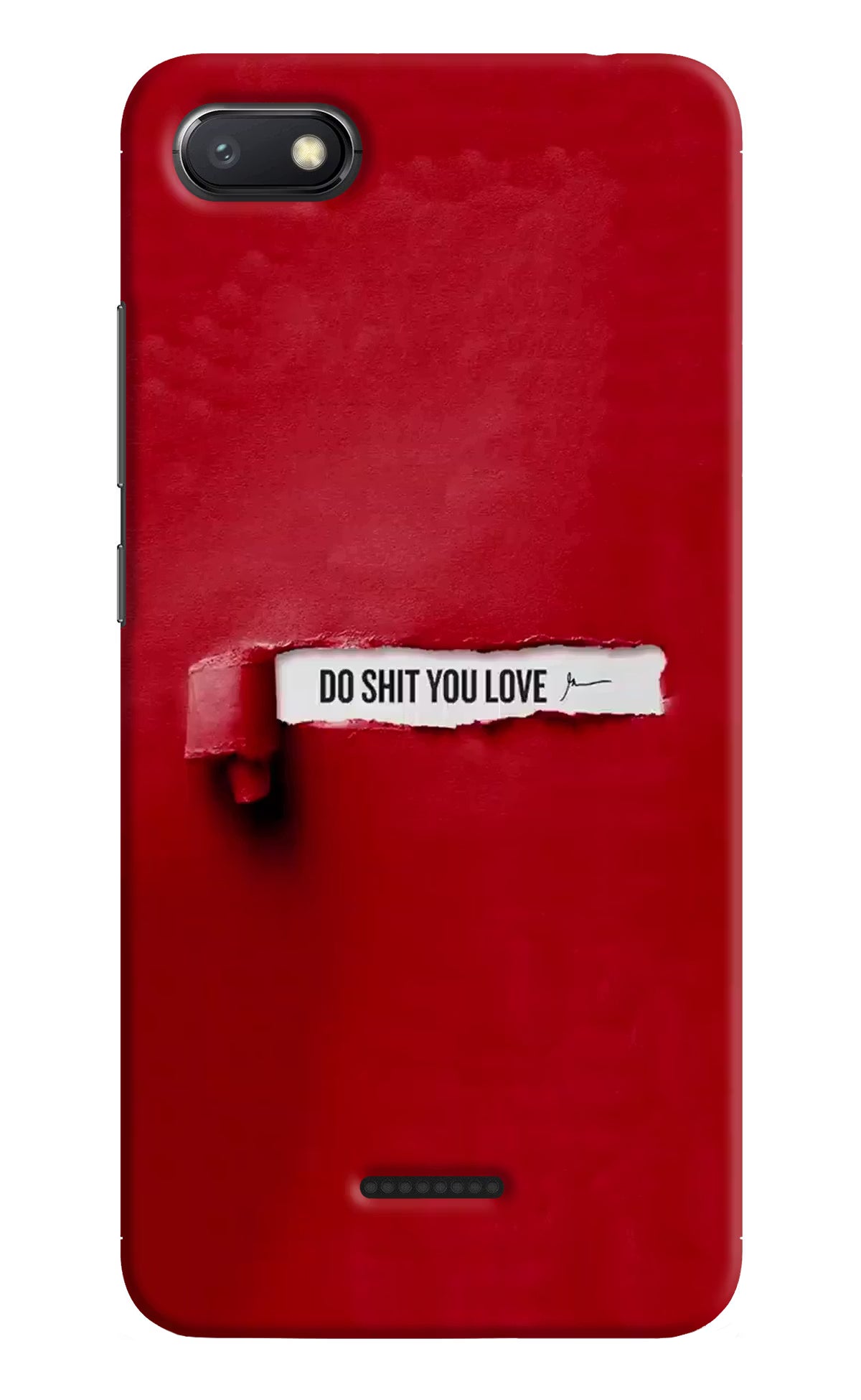 Do Shit You Love Redmi 6A Hard Case Back Cover by Casekaro