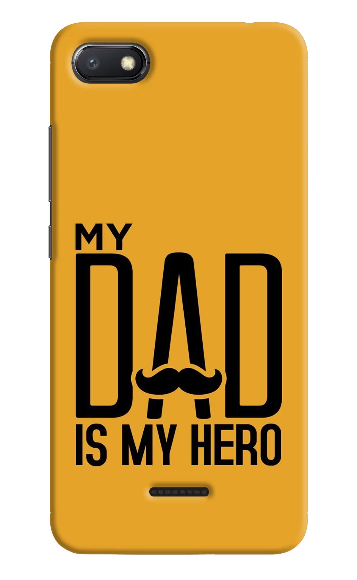 My Dad Is My Hero Redmi 6A Hard Case Back Cover by Casekaro