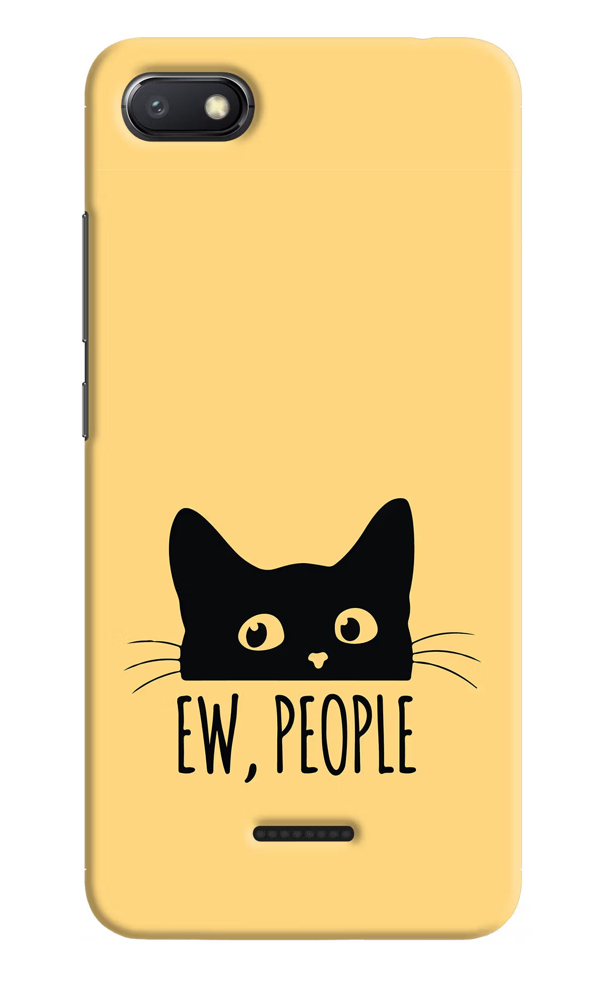 Ew People Catitude Redmi 6A Hard Case Back Cover by Casekaro