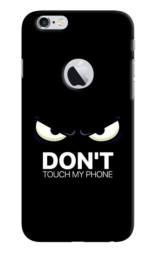 Don'T Touch My Phone iPhone 6 Logocut Hard Case Back Cover by Casekaro