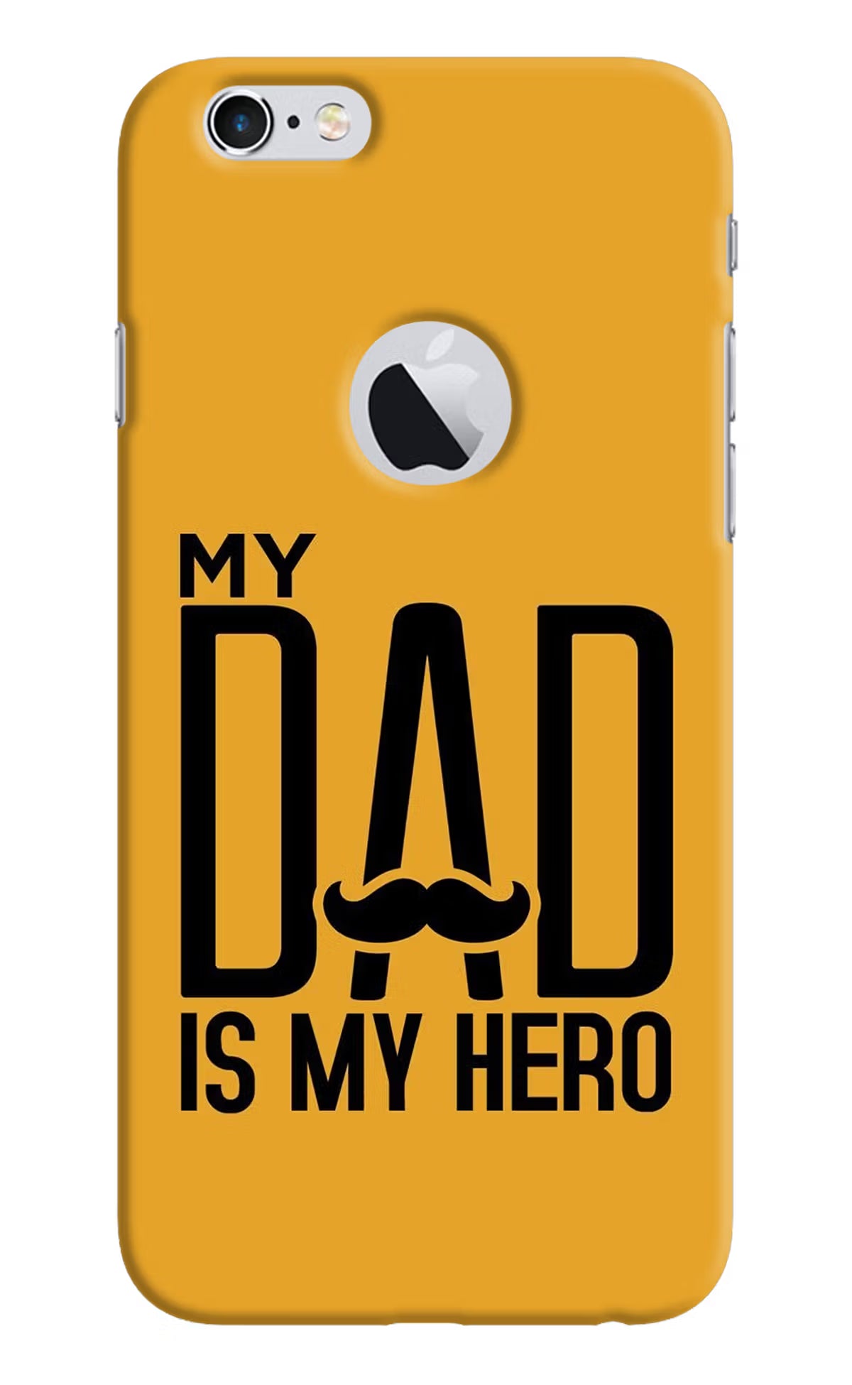 My Dad Is My Hero iPhone 6 Logocut Hard Case Back Cover by Casekaro