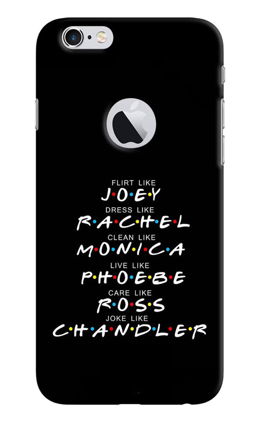 FRIENDS Character iPhone 6 Logocut Hard Case Back Cover by Casekaro